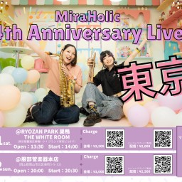 Mira Holic４th ANNIVERSARY LIVE【東京編】