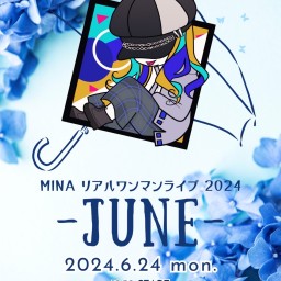 MINAリアルワンマンライブ2024 -JUNE-