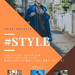 Chiaki presents #STYLE