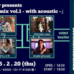 Urey presents「2 mix vol.1 with acoustic」