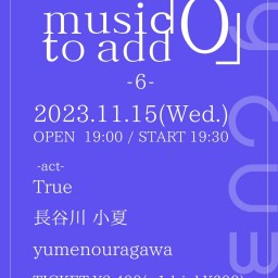 【music to add 「0」-6-