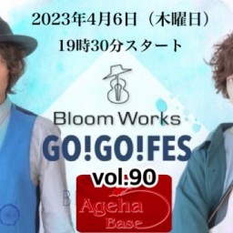 Bloom Works「GO GO FES vol.90」