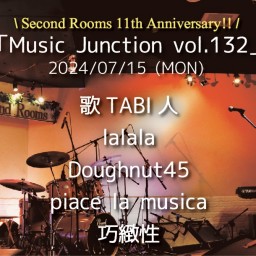 7/15夜「Music Junction vol.132」