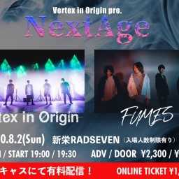 Vertex in Origin pre. 『NextAge』 