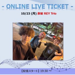 10/23 (月) 赤髪 REY Trio
