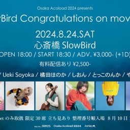 Osaka Acoload pre.SlowBird Congratulations on moving!