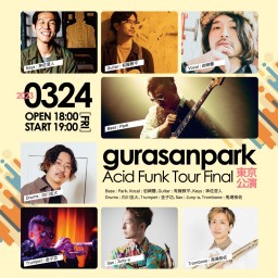 gurasanpark Acid Funk Tour Final