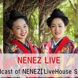 Livebroadcast of NENEZ【LiveHouse Shimauta】on January 14, 2024.