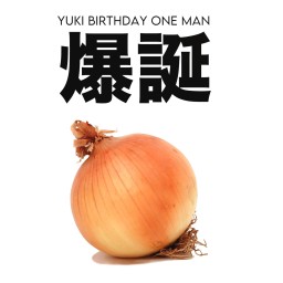 2025.02.11 / YUKI BIRTHDAY ONEMAN / 爆誕