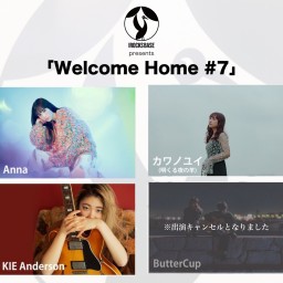 I ROCKS  BASE presents 「Welcome Home #7」