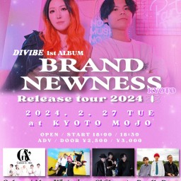 DIVIBE 1st Album「 BRAND NEWNESS 」Release tour