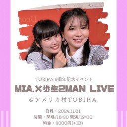 『MIA.＆ 歩生 2MAN LIVE』2024.11.1