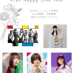 4/21K＆M Happy fine live