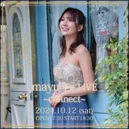 mayu 1st LIVE ~connect~
