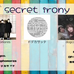24/6/29『Secret irony』