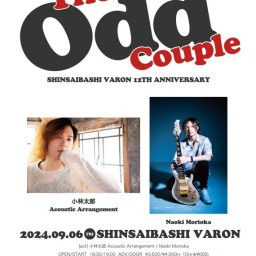 The Odd Couple -心斎橋VARON 12th Anniversary-