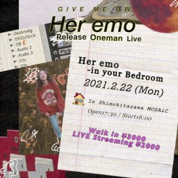 振替公演 Her emo 〜in your Bedroom