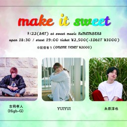 make it sweet(2023/07/22)