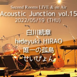 5/19「Acoustic Junction vol.15」