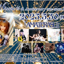 MISSIW 16th Anniversary ワンマンライブ『AMATERASU』