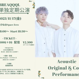 BREAO0OL 11月单独定期公演 Acoustic Original & Cover Performance
