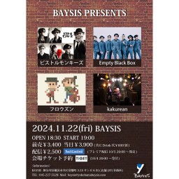 '24 11/22 BAYSIS PRESENTS