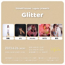 『Glitter』2023.6.26