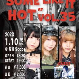 1/10 “SOME LIKE IT HOT” vol.35