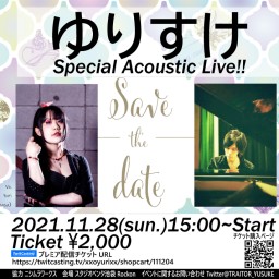 ゆりすけ Special Acoustic Live!!