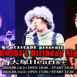 HIROSHI’s Birthday Night