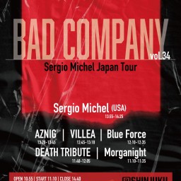 【Bad Company vol.34-Sergio Michel Japan Tour-】