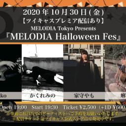 MELODIA Tokyo『Halloween Fes』