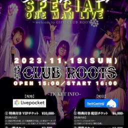 ラフルームSPECIAL ONE MAN LIVE~welcome to GIFU CLUB ROOTS~