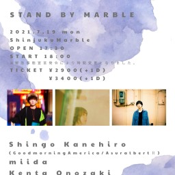 「STAND BY MARBLE」-4/12延期公演-