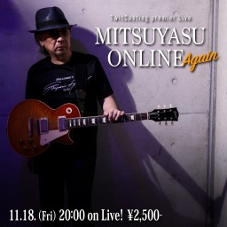 MITSUYASU ONLINE AGAIN