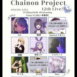 Chainon  Project -12th LIVE!-🌙