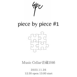 4pc one-man live 「piece by piece #1」