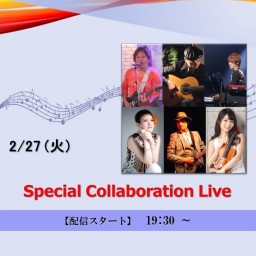 Special Collaboration Live (2024/2/27)