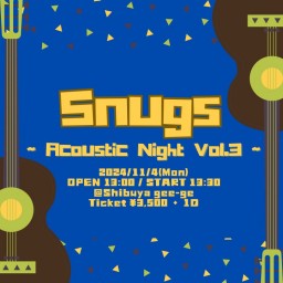 Snugs　- Acoustic Night Vol.3 -