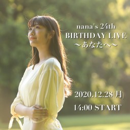 nana’s 24th BIRTHDAY LIVE