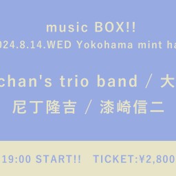 【2024/8/14】 music BOX!!