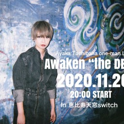 立花綾香ワンマンライブ 「Awaken”THE DEEP”」