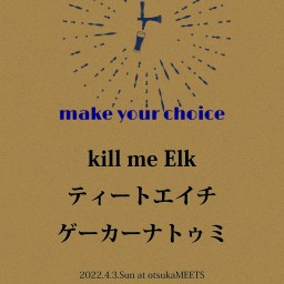 4/3「make your choice」