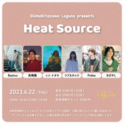 『Heat Source』2023.6.22