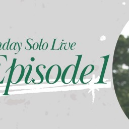 ＜Birthday Solo Live＞Episode 1 ／香