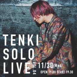 TENKI SOLO LIVE vol.04