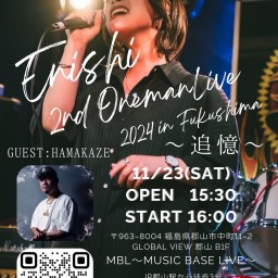 Enishi 2nd Oneman Live 2024 in Fukushima 〜追憶〜