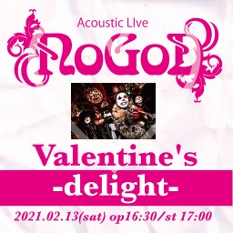 『 Valentine's -delight- 』