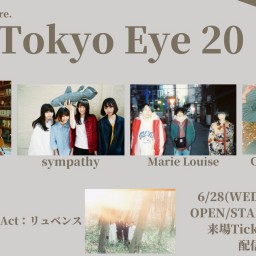 6/28『Tokyo Eye 20』