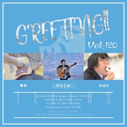 6/29 [GREETING!! Vol.120]